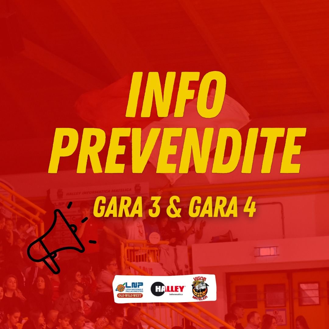 Prevendita per gara 3 e 4, tutte le info